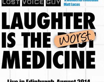 Lost Voice Guy: Laughter Is the Worst Medicine, Edinburgh Comedy (DVD or Download)