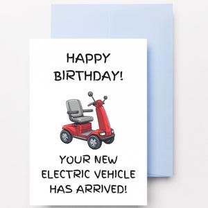 Cartão de aniversário engraçado: seu veículo elétrico chegou - Mobility Scooter Humor