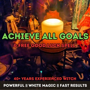 Achieve All Goals Spell: White Magic Success Ritual (Photo Proof)