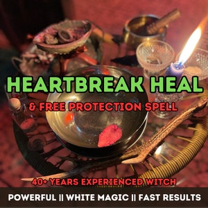 Heartbreak Healing Spell, Get over a relationship, Move on from your Ex Spell, White Magic, Spell Caster