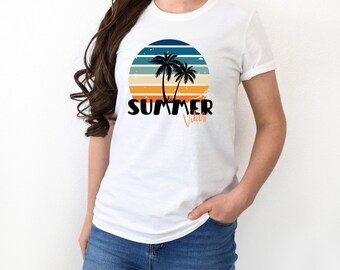 Summer Vibes Tshirt, Summer shirt, Summer vibes shirt, Ready for summer, Summer Tshirt, Summer shirt aesthetic, Vacation Shirt