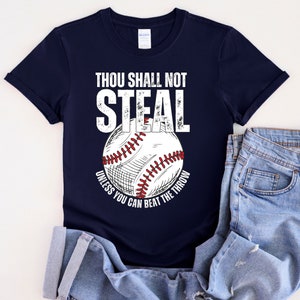 Thou shall not steal unless you can beat the throw Baseball  Tshirt, Baseball mom sweatshirt, Baseball dad hoodie, baseball family