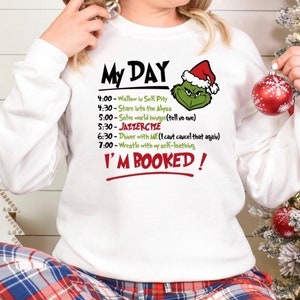 Grinch Schedule T-Shirt, My day sweatshirt, Christmas Grinch hoodie, Grinchmas I’m booked sweatshirt, Christmas gift idea, trendy Christmas