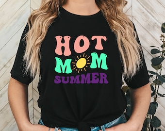 Hot Mom summer Tshirt, Shirt for mom, Summer time Tshirt, Mama Tshirt, Mom Era Tshirt, Hot Moms Club, Mama tshirt, Summer vibes shirt