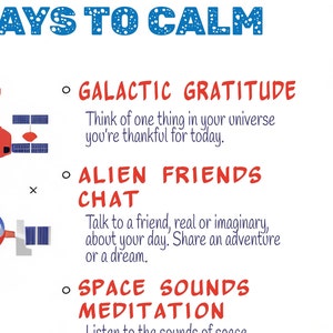 May include: A colorful illustration with the text "Ways to Calm" in blue with white polka dots. The illustration features three space-themed calming techniques: Galactic Gratitude, Alien Friends Chat, and Space Sounds Meditation.