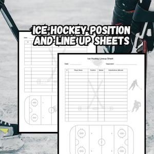 May include: Two printable ice hockey position and line-up sheets. Each sheet includes a blank table for player names, positions, and substitutions, as well as a diagram of an ice hockey rink.