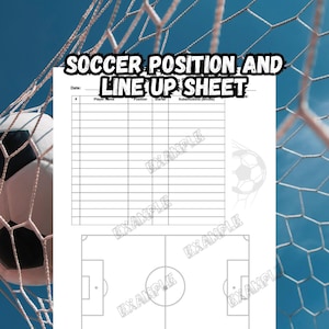 May include: Printable soccer position and line-up sheet. The sheet includes a table for player names, positions, and substitutions, as well as a diagram of a football pitch.