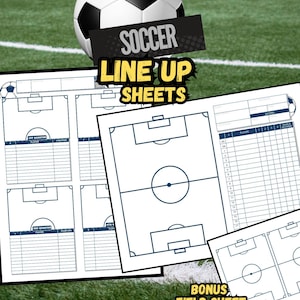 May include: Soccer line-up sheets featuring field diagrams and player details. The sheets are white with blue lines and text, and include a bonus field sheet. A soccer ball is in the background. The sheets are 21.6 x 27.9 cm and are a PDF download.