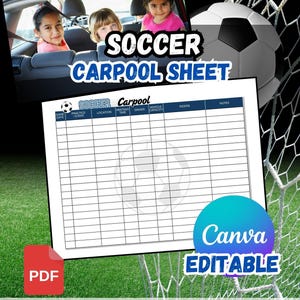 May include: A soccer carpool sheet with a soccer ball graphic, a red PDF icon, and the text "Canva Editable." The sheet includes fields for game date, practice event, location, meeting time, driver, vehicle capacity, and riders. The image also shows children in a car.