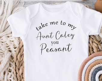 Custom Onesie® , Take Me To My Aunt You Peasant Baby Onesie® , New Baby Gift From Aunt, Baby Bodysuit, Aunt Gift, Funny Onesie®