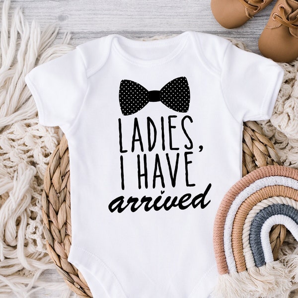 Ladies I Have Arrived Onesie, Cute Bodysuit, Funny Baby Clothes, Cute Bodysuit, Baby Gift, Newborn, Baby Boy Clothes, Baby Girl Onesie