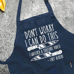 Printed Kitchen Apron for Women & Men, Don&#39;t Worry I Can Do This I Watched A Youtube Video, Apron For Women Men, Printed Apron, BBQ Apron