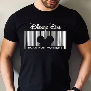 Disney Dad Shirt, Scan For Payment Shirt, Disney Dad Scan For Payment Shirt, Disney Family Trip, Disney Vacation, Disney Family Vacation