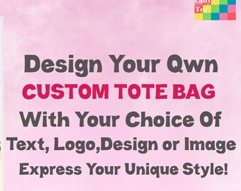 Custom Tote Bags, Personalized Tote Bag, Custom Business Bags, Business Logo Bags, Custom Wedding Gift Bags, Custom Any Text Design or Logo