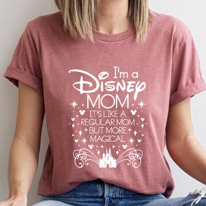 I'm A Disney Mom Shirt, Disney Mom Shirt, Magical Disney Mom Tshirt, Disney Castle Mother's Day Shirt, Disney Mama Shirt, Magical Mom Shirt