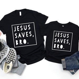 Jesus Saves, Bro. Shirt, Religious Shirt for Children, Christian Shirt for Teen, Shirts for Kids, Onesie®  for Baby, Jesus Love Shirt,