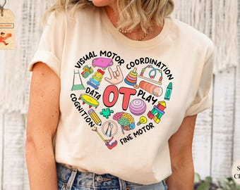 Occupational Therapist Shirt, Special Education Tee, Occupational Therapy Shirt, OT Shirt, Ot Assistant Tee, Healthcare Shirt, Therapist Tee