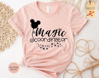 Magic Coordinator Shirt, Disney Shirt, Disney Family Shirt, Disneyland Trip Shirt, Disneyworld Tee,Disney Magic Tee,Disney Group Coordinator