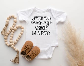 Watch Your Language Asshole Onesie®,  Funny Baby Bodysuit, Funny Baby Clothes, Baby Shower Gift, Gift for Babies, Gift for Kids