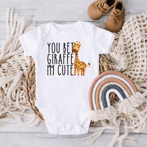 You Bet Giraffe I&#39;m Cute Baby Onesie®, Giraffe Baby Clothes, Funny Baby Clothes, Funny Animal Onesie®, Cute Baby Onesie®, Baby Shower Gift