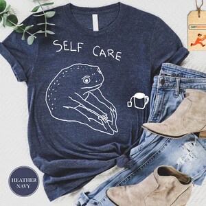 Self Care Frog T-Shirt, Funny Frog Self Care Shirt, Cottagecore Frog T-Shirt, Mental Health Matters Shirt, Sarcastic Anxiety Shirt, Gift Tee