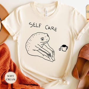 Self Care Frog T-Shirt, Funny Frog Self Care Shirt, Cottagecore Frog T-Shirt, Mental Health Matters Shirt, Sarcastic Anxiety Shirt, Gift Tee image 1