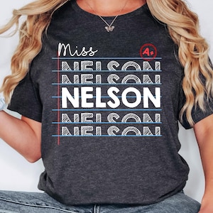 Teacher Shirt, Teacher Custom Name Shirt, Teacher Appreciation Gift, Notebook Paper Shirt, Teacher Shirt, Teacher Gift, Custom Teacher Shirt