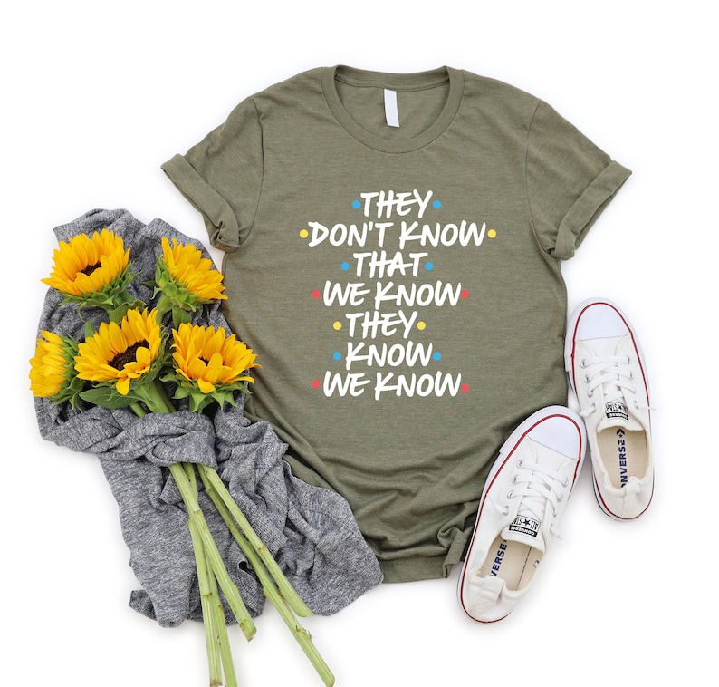 They Don't Know That We Know They Know We Know Shirt, Chandler Shirt, Funny Friends Shirt, Phoebe Shirt, Funny Shirt afbeelding 5