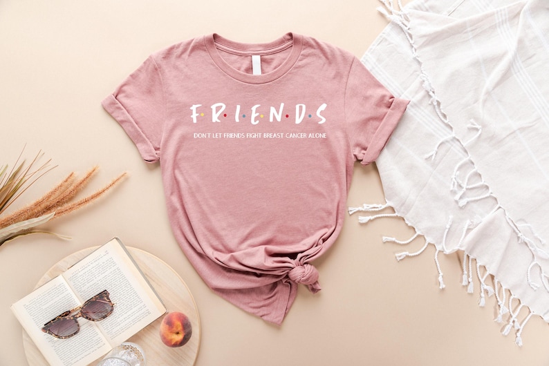 Breast Cancer Friends Shirt, Motivational Shirt, Don't Let Friends Fight Breast Cancer Alone Shirt, Breast Cancer Survivor Shirt, Cancer Tee image 5