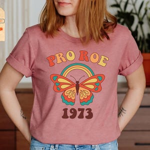 Pro Roe 1973 Shirt, Pro Choice Shirt, Pro Roe Shirt, Protect Roe V Wade Shirt, Roe 1973, Abortion Shirt, Feminist Tee, Womens Rights Shirt