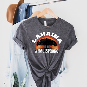 Support Maui Strong Shirt, Lahaina Banyan Tree, Maui Hawaii Shirt, Support Maui Fire Victims Shirt, Banyan Tree Tshirt, Lahaina Hawaii 2024