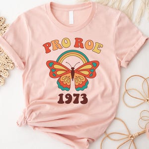 Pro Roe 1973 Shirt, Pro Choice Shirt, Pro Roe Shirt, Protect Roe V Wade Shirt, Roe 1973, Abortion Shirt, Feminist Tee, Womens Rights Shirt