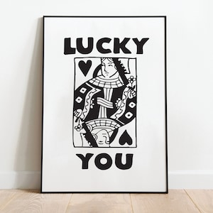 Lucky You Queen of Hearts Print - Graffiti Wall Art Frameable Picture Gift Poster Living Room Bar Bedroom Lounge Reception Office