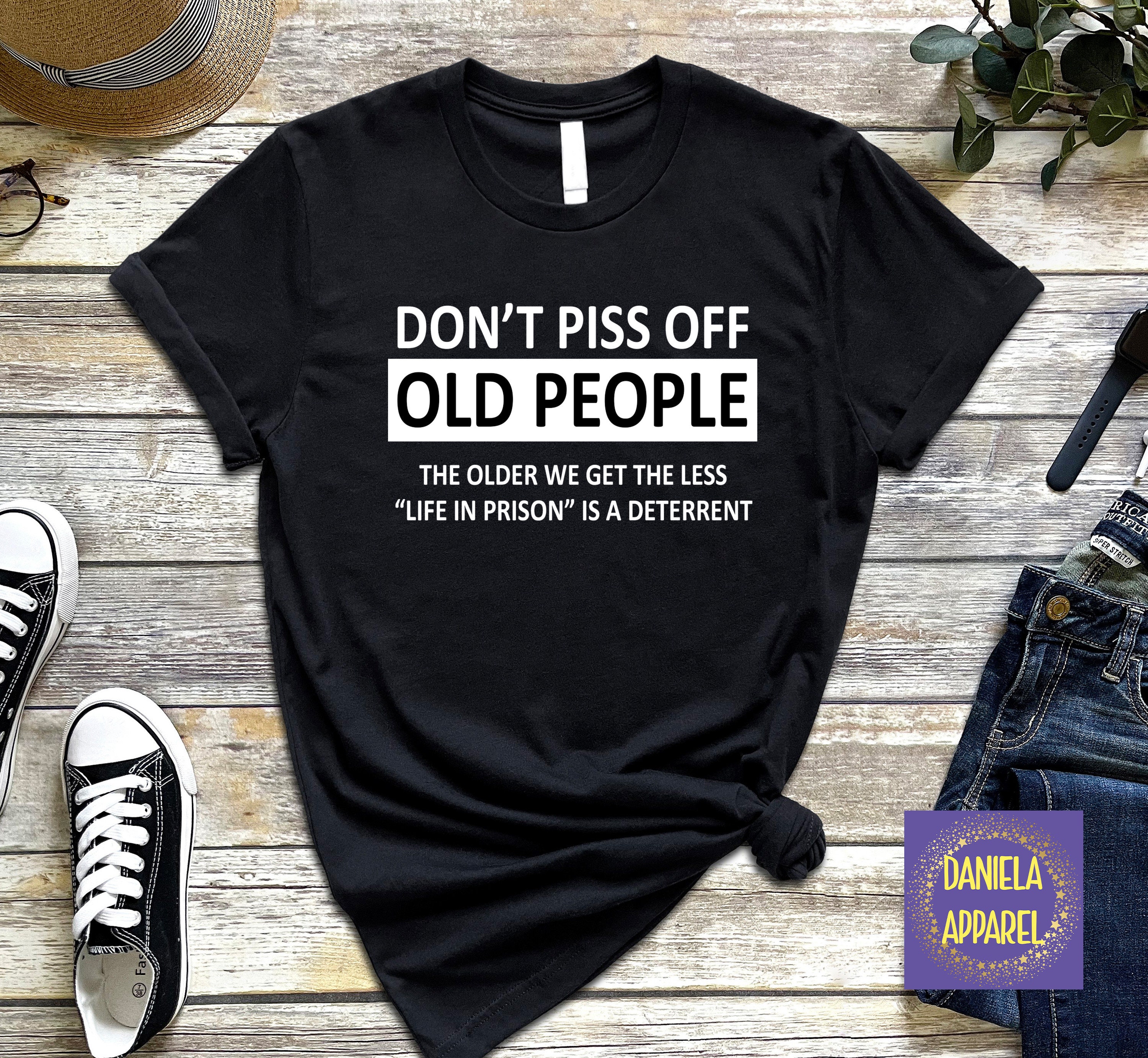 Don'T Piss Off Old People Funny Gag Gifts For Elderly People Magnet for  Sale by tanalan