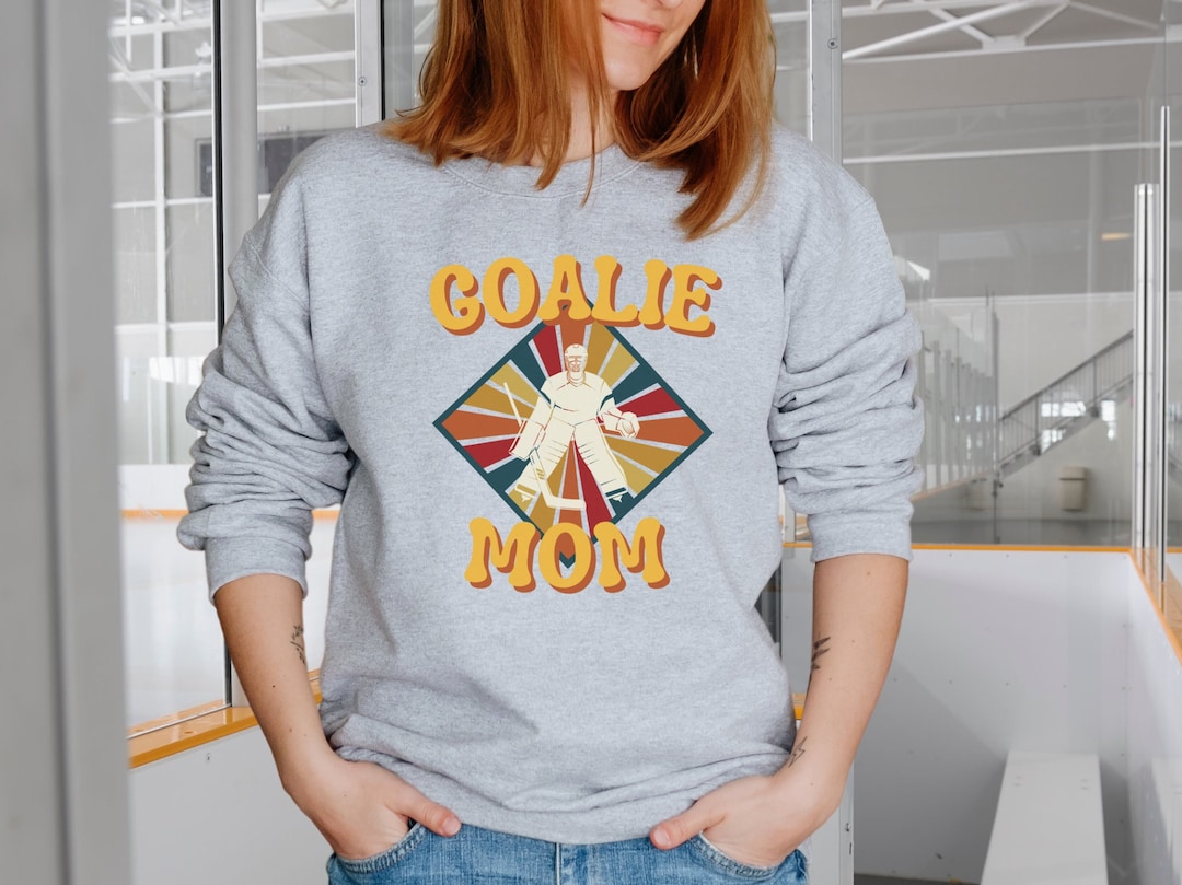 Hockey Goalie Mom Sweatshirt, Hockey Mama, Hockey Gift for Mom Shirt