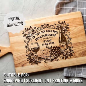 Snacks Are Gone Charcuterie Board SVG, Funny Sarcastic Laser Engraving File for Friends and Family Gathering Cutting Boards, Glowforge
