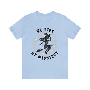 Witchy Woman Shirt, We Ride at Midnight Tee, Cute Witch T-Shirt, Cute Fall Shirt, Witch on Broom, Halloween, Salem, Spooky, Gifts for Her image 3
