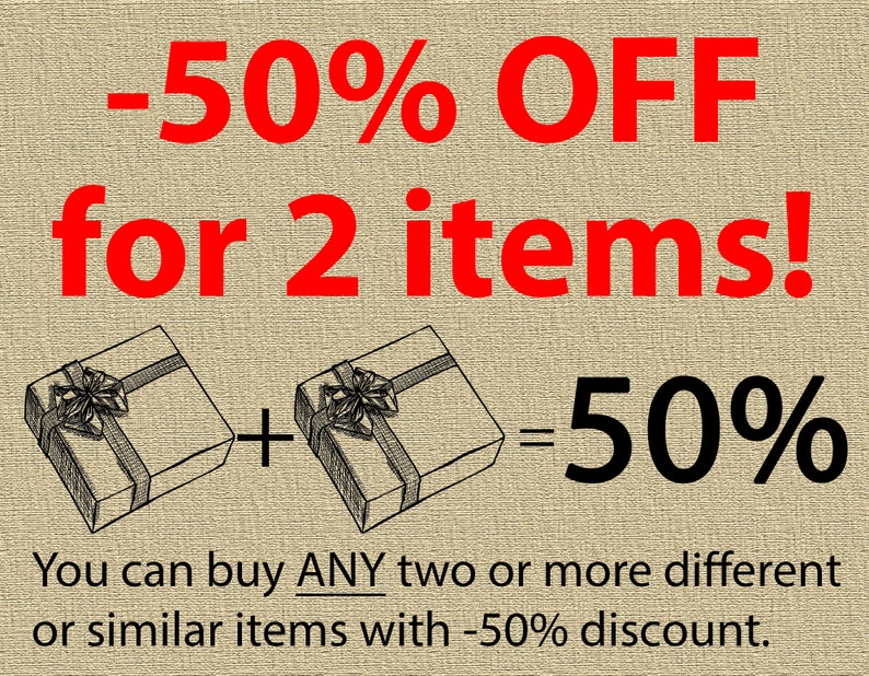 May include: A graphic featuring two black and white line-art gift boxes with bows, a plus sign, and an equals sign. The text reads: -50% OFF for 2 items! = 50% You can buy ANY two or more different or similar items with -50% discount.