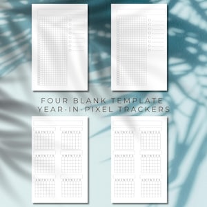 May include: Four printable blank templates for year-in-pixel trackers. Each template has a grid with days of the week labeled SMTWTFS.