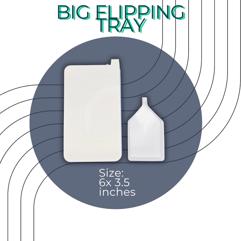 Big flipping tray measurement and size comparison 6 x 3.5 inches
