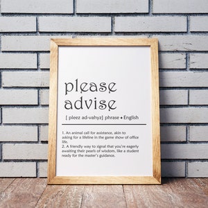 Please Advise Definition Print, Dictionary Poster, Printable Office Wall Art, Funny Home Office Decor,  Entrepreneur Sign, INSTANT DOWNLOAD