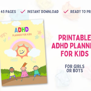 May include: A printable ADHD planner for kids, featuring a colorful illustration of a rainbow, sun, and three children holding hands. The planner is designed for girls or boys and includes 45 pages.