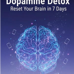 Op de afbeelding: Digitale illustratie met een donkerblauwe achtergrond met de tekst "Dopamine Detox" boven "Reset Your Brain in 7 Days". Een gloeiend, gestileerd brein wordt afgebeeld met onderling verbonden lijnen en stippen, omringd door kleine telefooniconen.