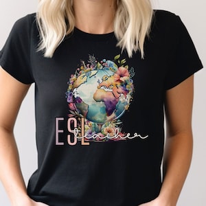Women&#39;s ESL Teacher Shirt, World Language Teacher Shirt, Floral Globe ESL Teacher Tshirt, English Second Language Shirt, Teacher Gift Tee