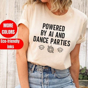Powered by Ai Dance Shirt,Ai Gift,Artificial Intelligence Gift,Machine Intelligence,Software Engineer,Prompt Engineer Gift,Technology tee