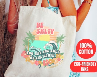 Be Salty Bible Verse Canvas Tote Bag Christian gift Beach Tote Faith Based Tote Christian Tote Jesus Tote Trendy Modest Christian Tote Surf