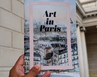 Art in Paris Travel Zine | 52 Page Artist Guide | Plein Air Tips | Paris Art Supply Shopping | Independent Travel Publication
