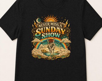 Never Miss a Sunday Show Soft Comfort T-Shirt