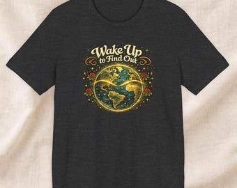 Wake Up to Find Out Soft Comfort T-Shirt | Minimalist Grateful Dead Lyric Tee