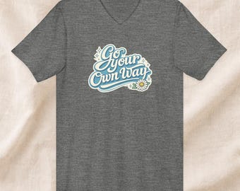 Go Your Own Way soft comfort V-Neck Tee